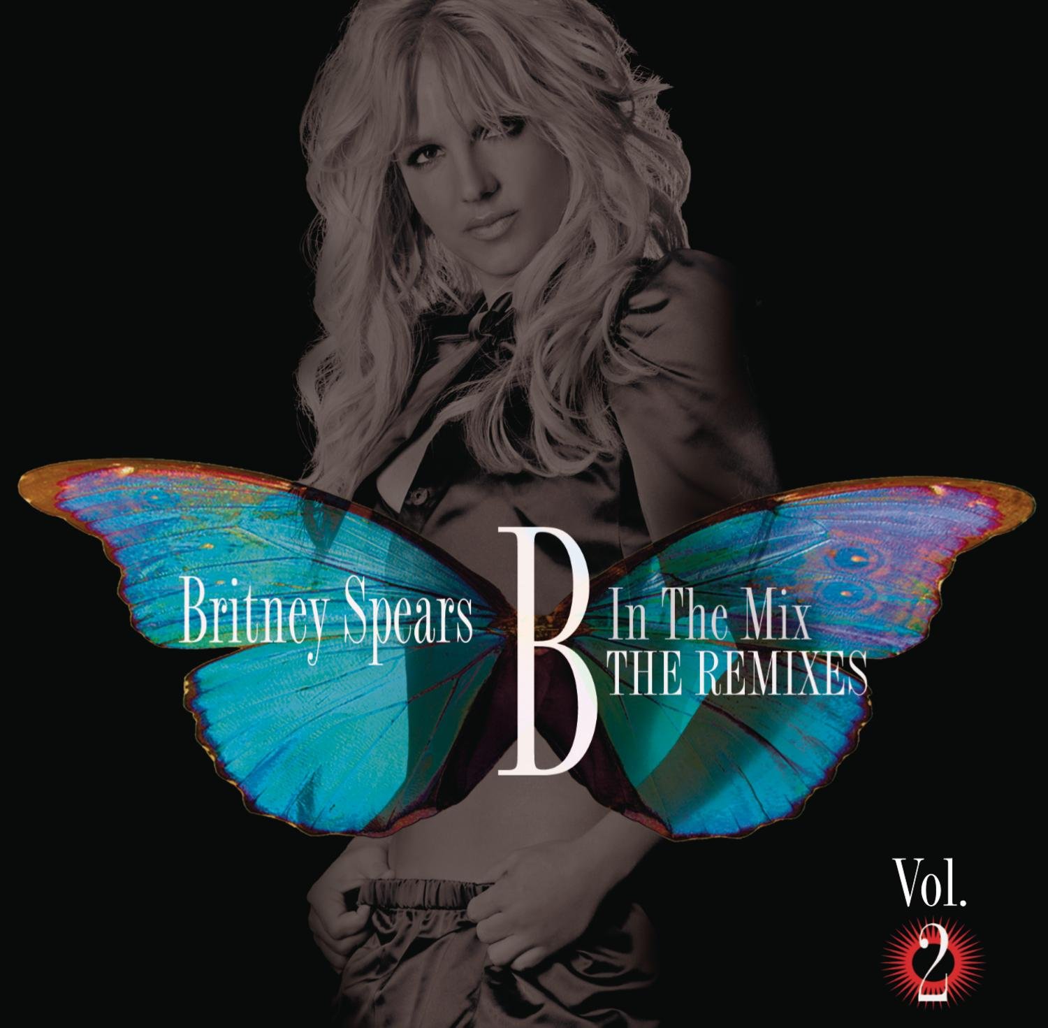 B in the Mix, the Remixes Vol.2 Spears, Britney Amazon.de Musik