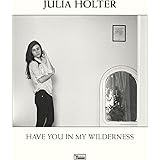 Have You In My Wilderness
