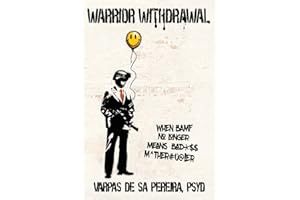 Warrior Withdrawal: When BAMF No Longer Means Bad*$$ M^ther#u@!er