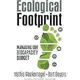 Ecological Footprint: Managing Our Biocapacity Budget