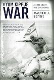 The Yom Kippur War: And the Airlift Strike That Saved Israel