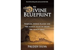 The Divine Blueprint: Temples, power places, and the global plan to shape the human soul.