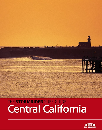 Download The Stormrider Surf Guide - Central California: Surfing in San Francisco, San Mateo, Santa Cruz, Monterey, San Luis Obispo and Santa Barbara (Stormrider Surfing Guides) (English Edition) PDF