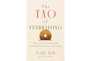 The Tao of Fundraising: The Science, Philosophy, and Psychology Behind Attracting Capital