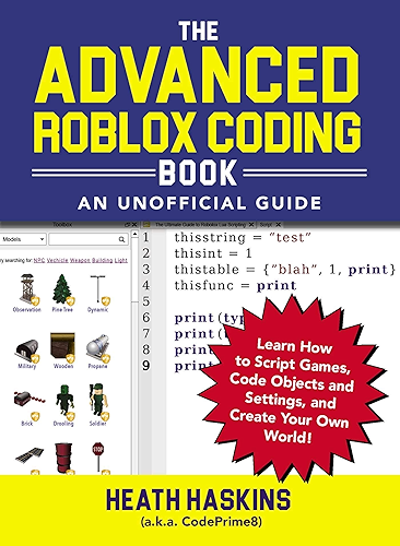 Download The Advanced Roblox Coding Book: An Unofficial Guide: Learn How to Script Games, Code Objects and Settings, and Create Your Own World! (Unofficial Roblox) (English Edition) PDF