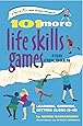 101 More Life Skills Games For Children Learning Growing Getting Along Ages 9 15 Bernie