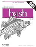 Learning the bash Shell: Unix Shell Programming (In A Nutshell (O'reilly))