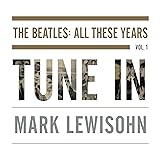 Tune In: The Beatles: All These Years