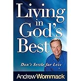 Living in God's Best: Don't Settle for Less