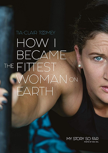 Download How I Became The Fittest Woman On Earth: My Story So Far (English Edition) PDF