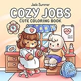 Cozy Jobs: Cute Coloring Book for Adults and Teens with Charming Characters and Easy-to-Color Scenes for Relaxation (Cozy Coloring Books)