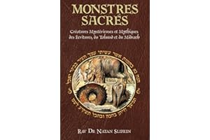 Monstres Sacrés: Créatures Mythiques et Mystérieuses des Ecritures, du Talmud et du Midrach (French Edition)