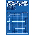 How to Take Smart Notes: One Simple Technique to Boost Writing, Learning and Thinking