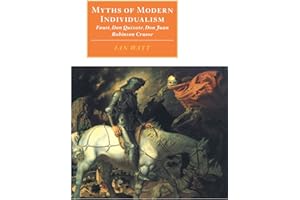 Myths of Modern Individualism: Faust, Don Quixote, Don Juan, Robinson Crusoe (Canto original series)