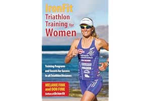 IronFit Triathlon Training for Women: Training Programs and Secrets for Success in all Triathlon Distances