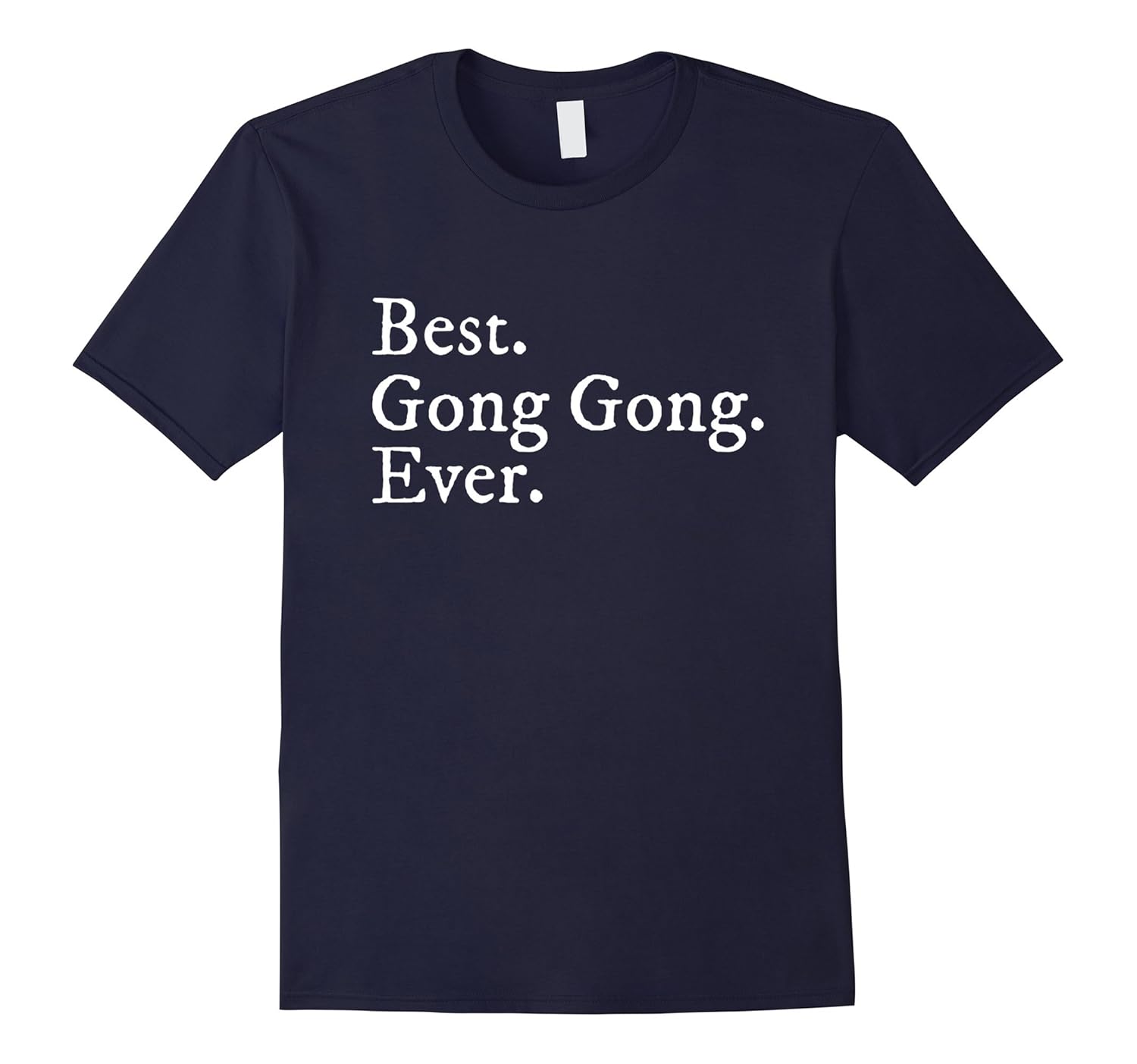 Mens Best Gong Gong Ever Grandpa In Chinese T-Shirt Gift-ANZ