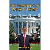 The Prophecy of Donald Trump