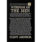 Wisdom Of The Men: How I Went From Taxi Driver to Working With Global Superstars & 5 US Presidents, Revealing All My Secrets,