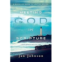 Meeting God in Scripture: A Hands-On Guide to Lectio Divina