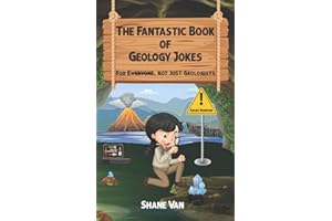 The Fantastic Book of Geology Jokes: For Everybody, Not Just Geologists