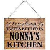 Hanging Wooden Kitchen Gifts, Grandma's Gift, Mother's Day Gift, Thanksgiving Gifts for Mom from Daughter Son, Everything Tastes Better in Nonna's kitchen Sign, Rustic Farmhouse Sign 15x11.4 Inches