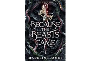 Because the Beasts Came: A Dark Romantic Fantasy