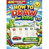 How to Draw for Kids - Drawing Book: 400 Step-by-Step Drawings for Kids Ages 6-12. A Fun & Easy How to Draw Book for Beginner