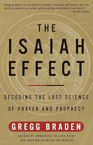 Download The Isaiah Effect: Decoding the Lost Science of Prayer and Prophecy (English Edition) PDF