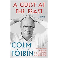 A Guest at the Feast: Essays