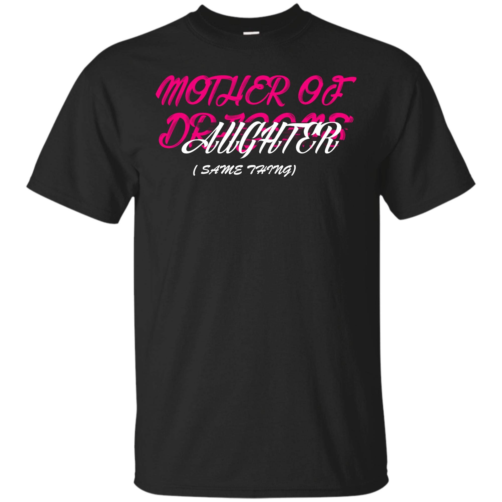 Mother Of Dragon Daughter T-shirt Happy Mother's Day T-shirt Mother 2019 T-shirt