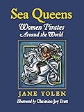 Sea Queens: Woman Pirates Around the World