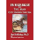 The Witchdoctor and the Man: City under the Sea