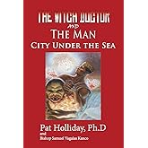 The Witchdoctor and the Man: City under the Sea