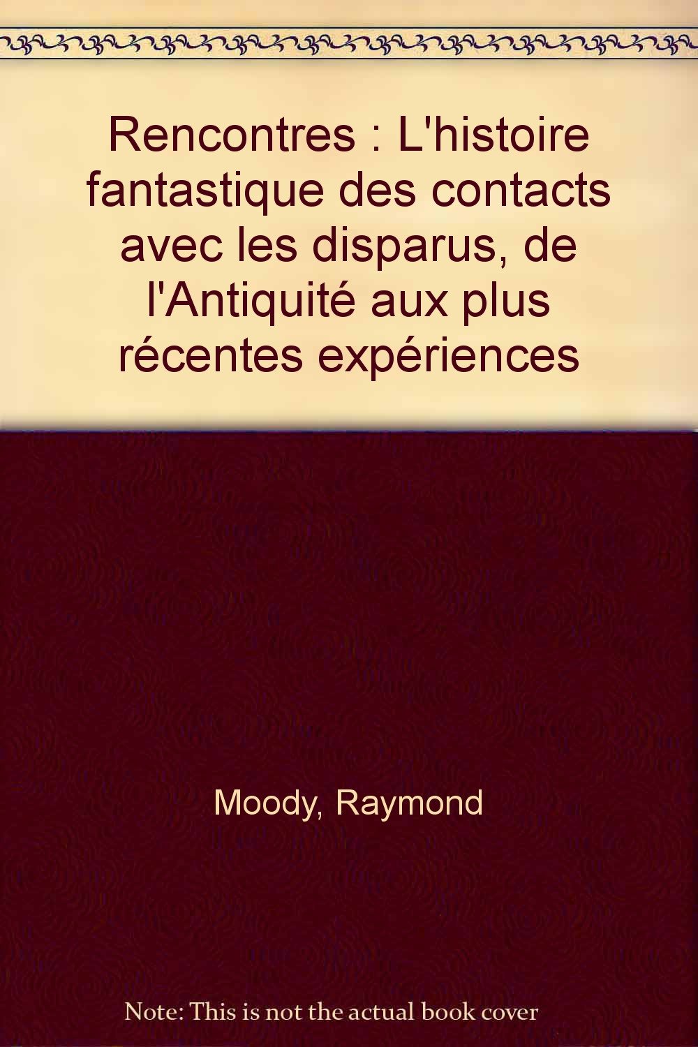 rencontre raymond moody