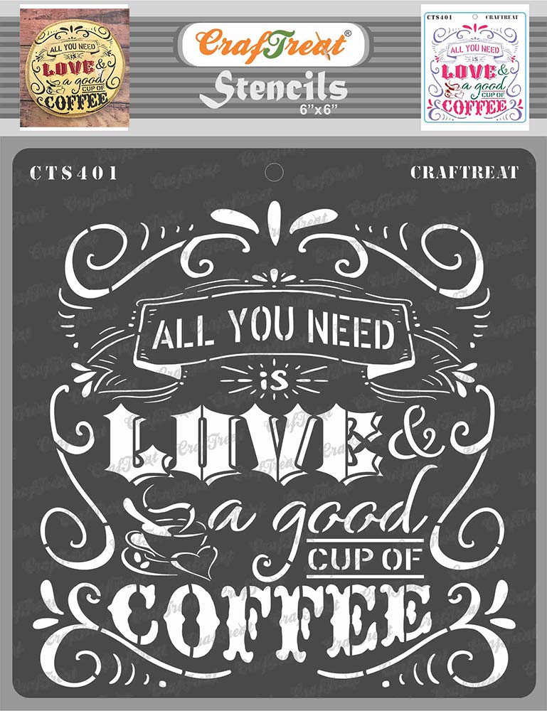 CrafTreat Reusable Quotes Stencils for Painting on Wood, Canvas, Paper, Fabric, Floor, Wall and Tile - Coffee Love - 6x6 Inch - DIY Art and Craft Stencils for Home Decor - Coffee Quotes