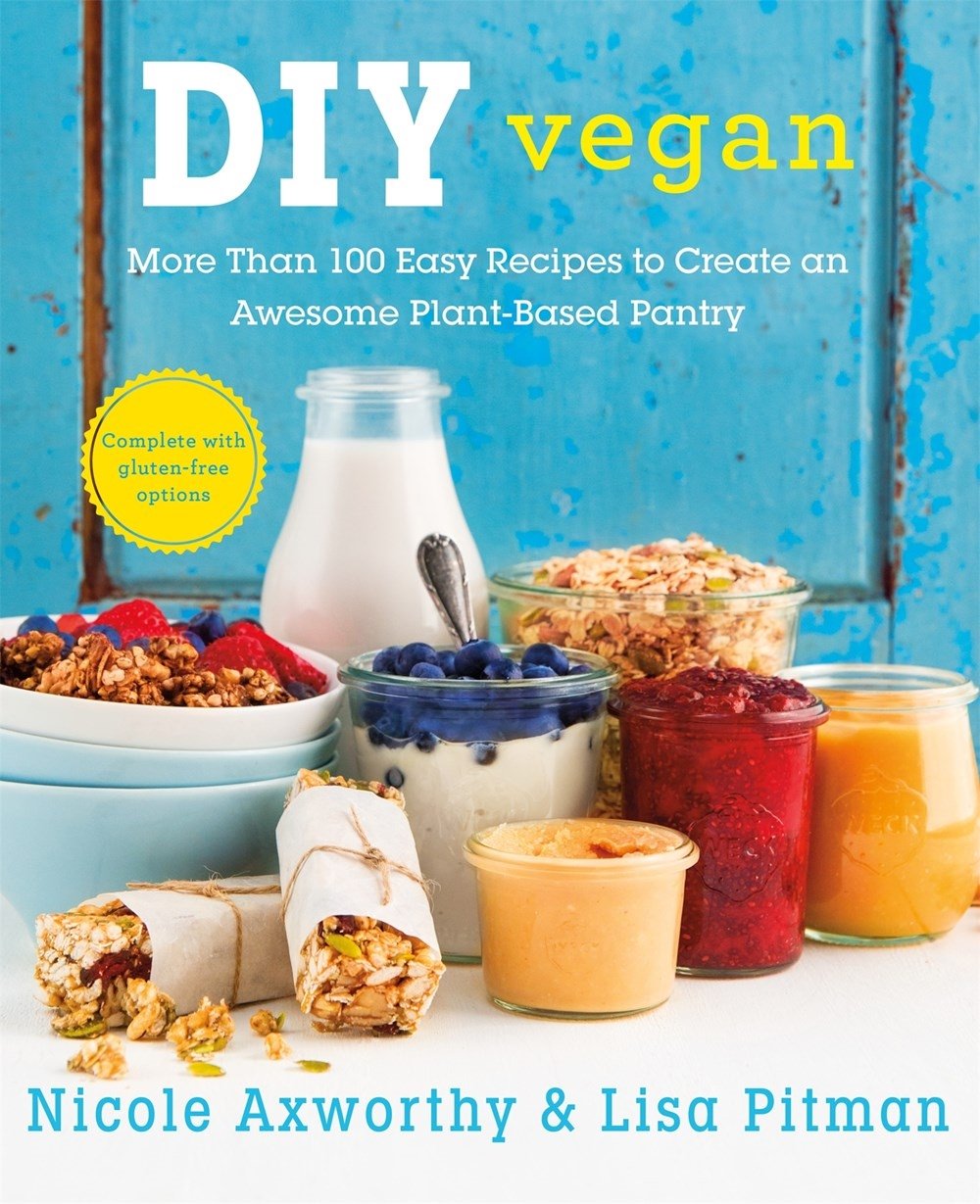 Diy Vegan More Than 100 Easy Recipes To Create An Awesome Plant