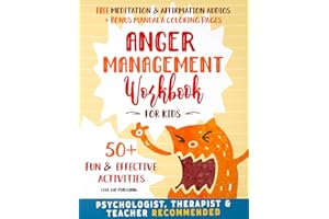 Anger Management Workbook for Kids: 50+ Effective & Fun Activities to Empower Kids to Manage Anger Positively | Bonus Guided Meditations, Positive ... Pages Included (The Life Skills Playbook)