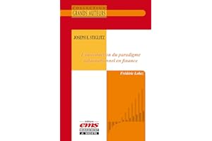 Joseph E. Stiglitz - L'introduction du paradigme informationnel en finance (Les Grands Auteurs) (French Edition)