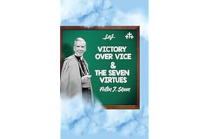 Victory Over Vice & The Seven Virtues