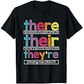 There Their They're English Grammar Teacher Funny Humor T-Shirt Small