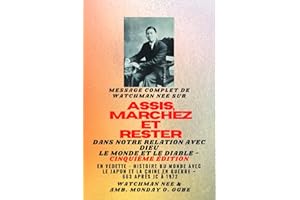 Watchman Nee sur ASSIS , MARCHEZ et TENEZ-VOUS dans NOTRE RELATION AVEC DIEU LE MONDE ET LE DIABLE - Cinquième édition - 2025