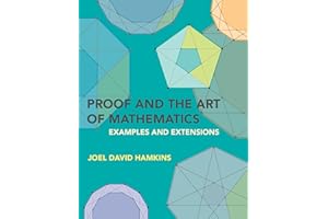 Proof and the Art of Mathematics: Examples and Extensions