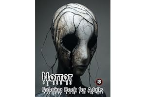 Horror Coloring Book Adults: Spooky, Creepy, and Terrifying Illustrations, Bone-Chilling Dark Art Designs, and Spine-Tingling