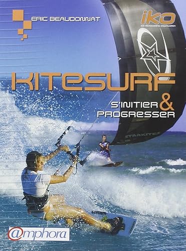 Download Kitesurf : S'initier et progresser PDF