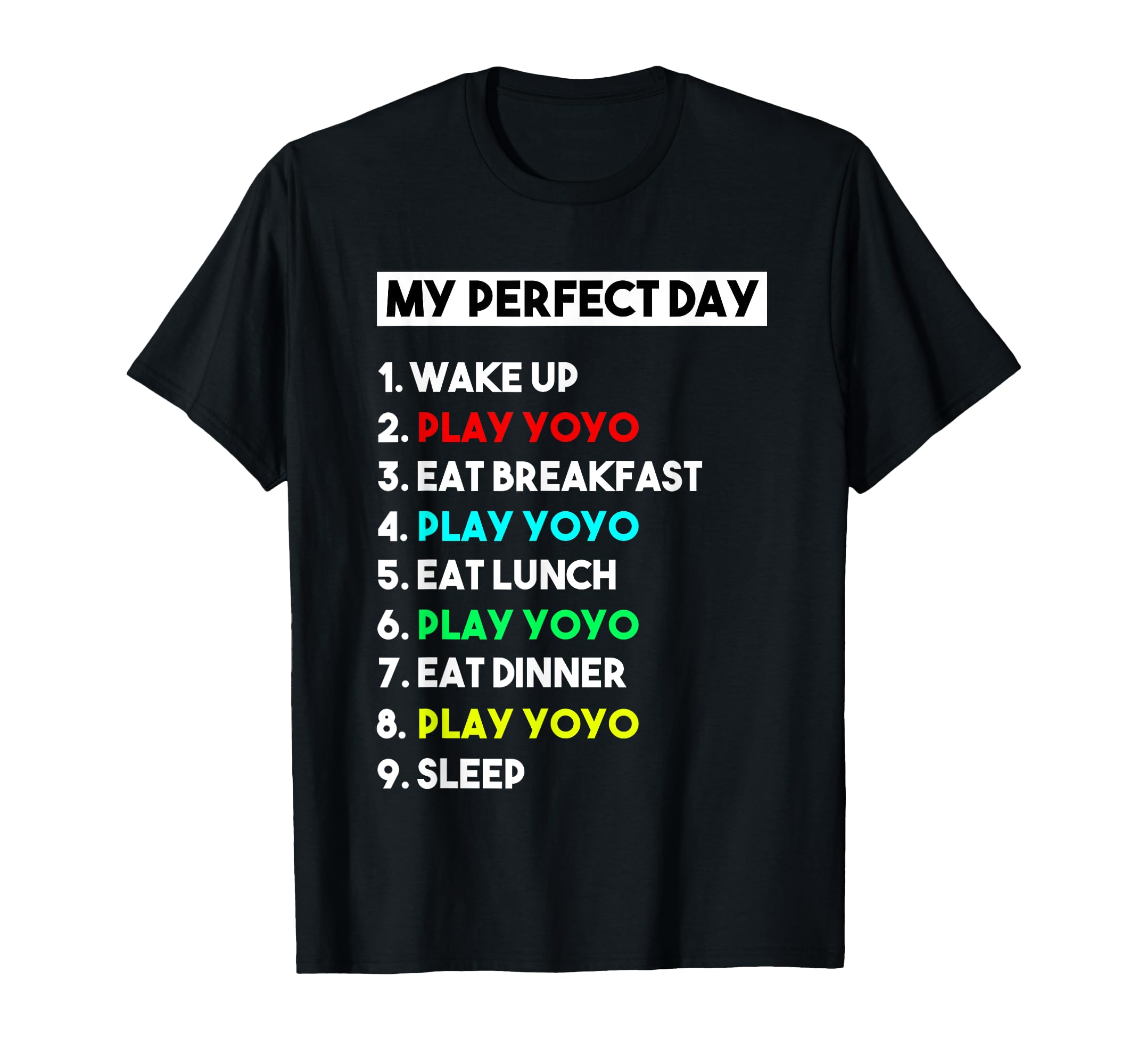 My Perfect Day Play YoYo for YoYo T-Shirt