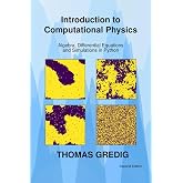 Introduction to Computational Physics: Algebra, Differential Equations and Simulations in Python