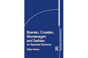 Bosnian, Croatian, Montenegrin and Serbian: An Essential Grammar