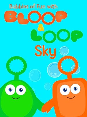 Amazon.com: Watch Bubbles Of Fun With Bloop And Loop - Sky | Prime Video