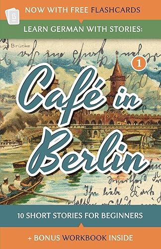 Download Learn German With Stories: Café in Berlin - 10 Short Stories For Beginners PDF