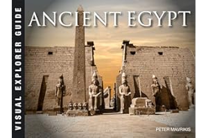 Ancient Egypt: A Journey down the Nile (Visual Explorer Guide)